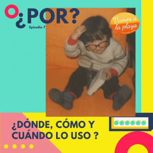 Lee más sobre el artículo 7. Por ¿cuándo, cómo y dónde lo uso?