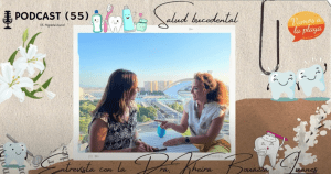 Lee más sobre el artículo 55.Higiene bucal – Entrevista con la Dra. Kheira Bouazza Juanes