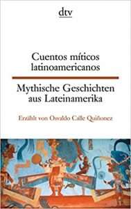 Lee más sobre el artículo Libro  «Cuentos míticos latinoamericanos» (B2 a C2)