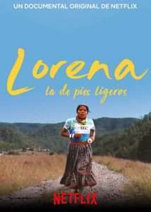 Lee más sobre el artículo Mediometraje «Lorena, la de pies ligeros» – México