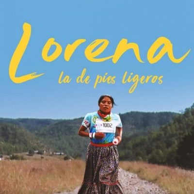 Mediometraje «Lorena, la de pies ligeros» – México