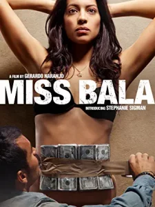 Lee más sobre el artículo Película «Miss Bala»-México