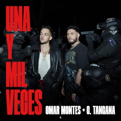 Canción «Una y mil veces» – Omar Montes, C.Tangana