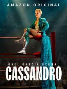 Lee más sobre el artículo Película «Cassandro» – México / Estados Unidos -2023