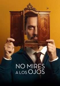 Lee más sobre el artículo Película «No mires a los ojos» – España -2023