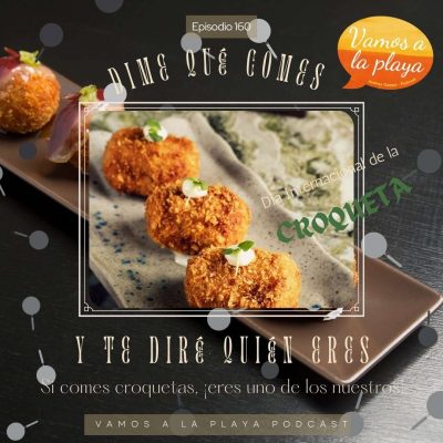 160. La croqueta: crujiente, cremosa y… ¿corrupta?