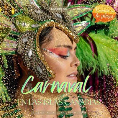 168.🦹🏻‍♀️El Carnaval en las Islas Canarias🧚🏼‍♀️