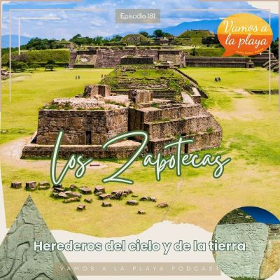 181. Los Zapotecas, el pueblo del cielo.