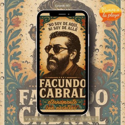 193. Facundo Cabral, vida y legado