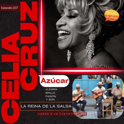 207. Celia Cruz y su azúcar 🪇
